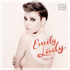 Emily Lady - Some things to say
