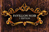 Pavillon Noir 2e édition