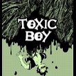 Toxic Boy