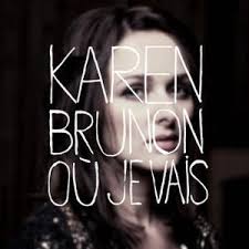 Karen Brunon - Où je vais